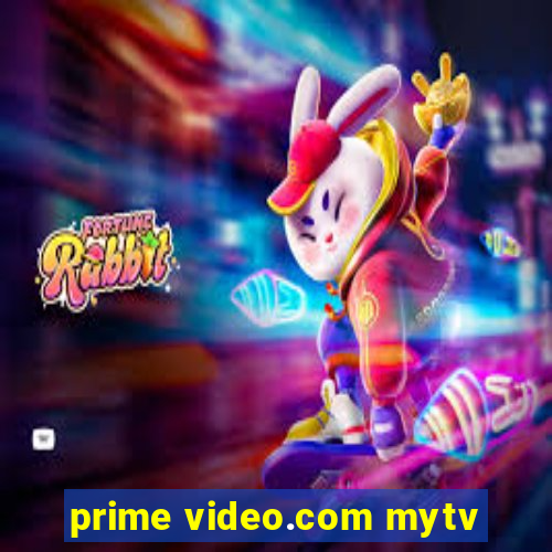 prime video.com mytv